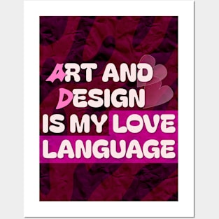 Art and design is my love language Posters and Art